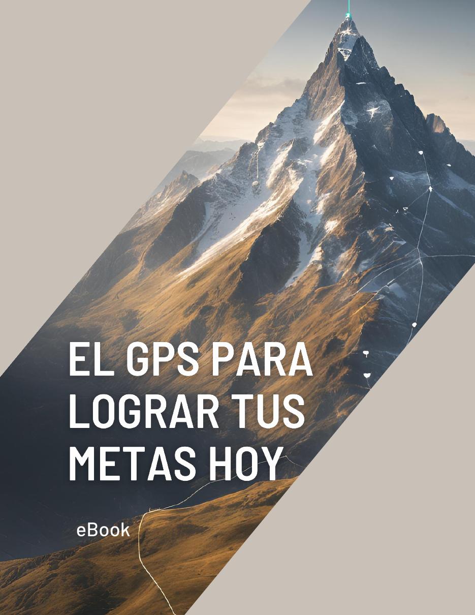 Portada del ebook El GPS para lograr tus metas hoy